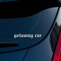 Getaway Car Sticker Car Decal Taylor Bumper Sticker Various Colors & Sizes Free shipping!